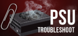 How to troubleshoot your broken PSU – Custom Gaming & Enthusiast PC Blog